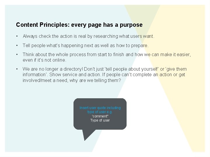 Content Principles: every page has a purpose • Always check the action is real