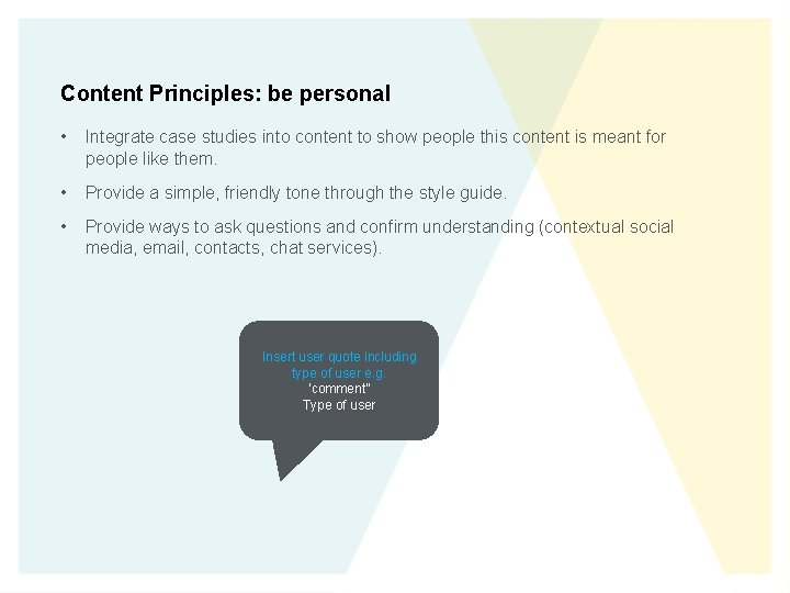 Content Principles: be personal • Integrate case studies into content to show people this
