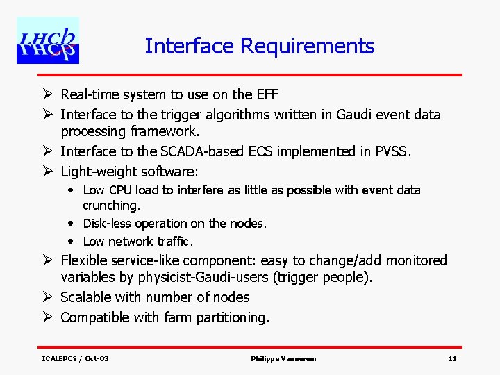 Interface Requirements Ø Real-time system to use on the EFF Ø Interface to the