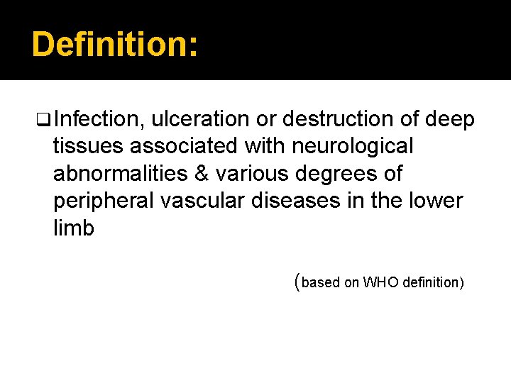 Definition: q Infection, ulceration or destruction of deep tissues associated with neurological abnormalities &