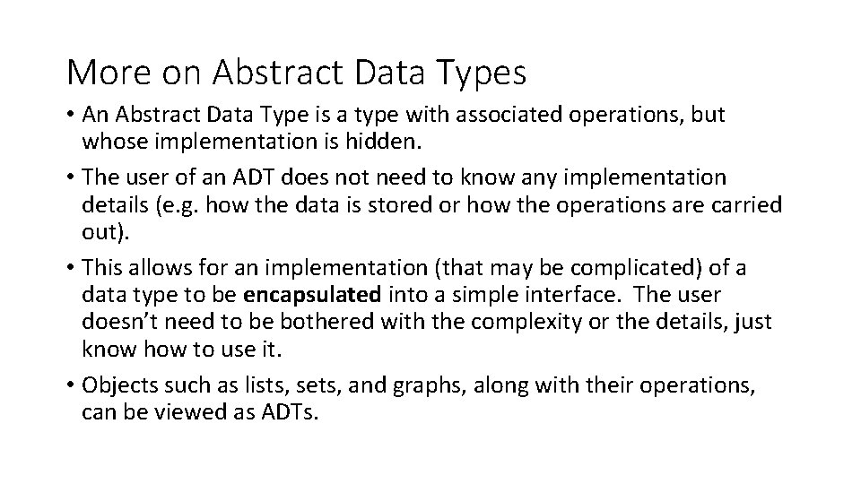 More on Abstract Data Types • An Abstract Data Type is a type with More on Abstract Data Types • An Abstract Data Type is a type with
