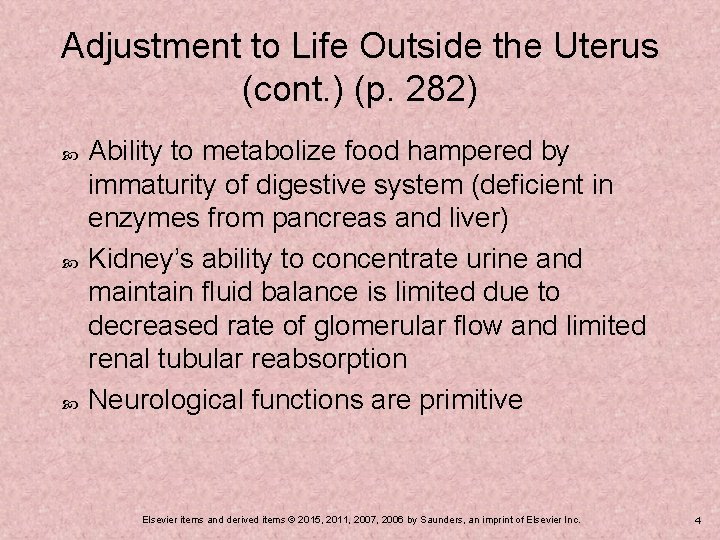 Adjustment to Life Outside the Uterus (cont. ) (p. 282) Ability to metabolize food