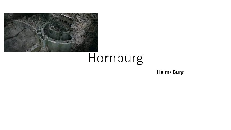 Hornburg Helms Burg 