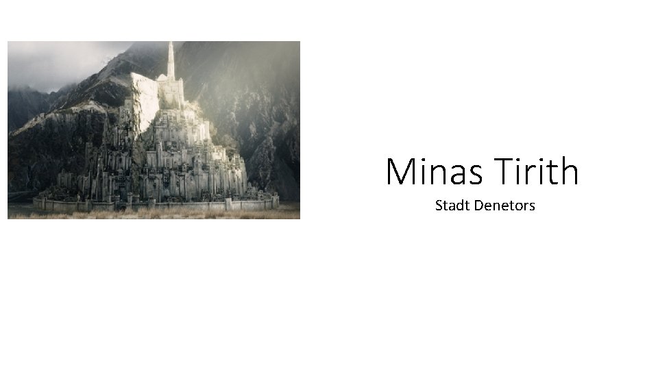 Minas Tirith Stadt Denetors 