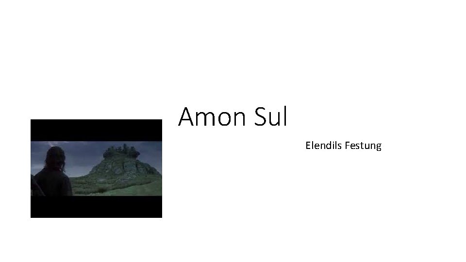 Amon Sul Elendils Festung 