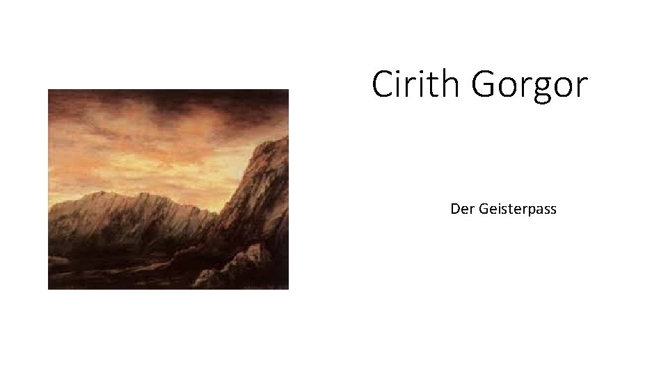 Cirith Gorgor Der Geisterpass 