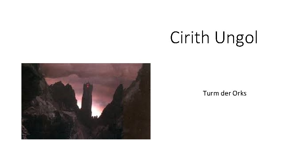 Cirith Ungol Turm der Orks 