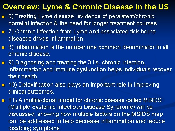 Overview: Lyme & Chronic Disease in the US n n n 6) Treating Lyme