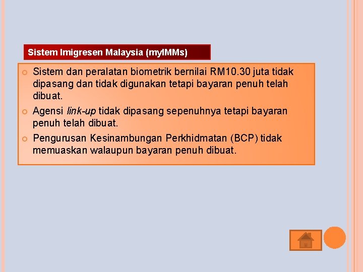 Sistem Imigresen Malaysia (my. IMMs) Sistem dan peralatan biometrik bernilai RM 10. 30 juta