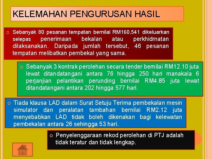 KELEMAHAN PENGURUSAN HASIL Sebanyak 80 pesanan tempatan bernilai RM 160, 541 dikeluarkan selepas penerimaan