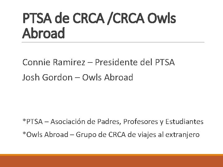 PTSA de CRCA /CRCA Owls Abroad Connie Ramirez – Presidente del PTSA Josh Gordon