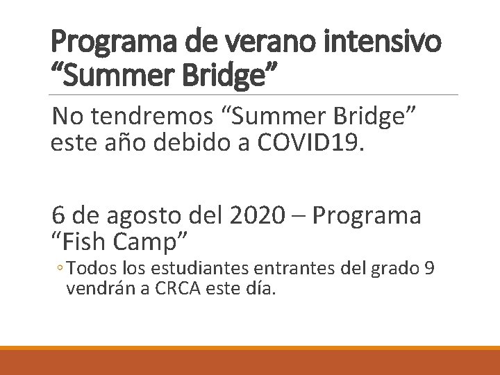 Programa de verano intensivo “Summer Bridge” No tendremos “Summer Bridge” este año debido a