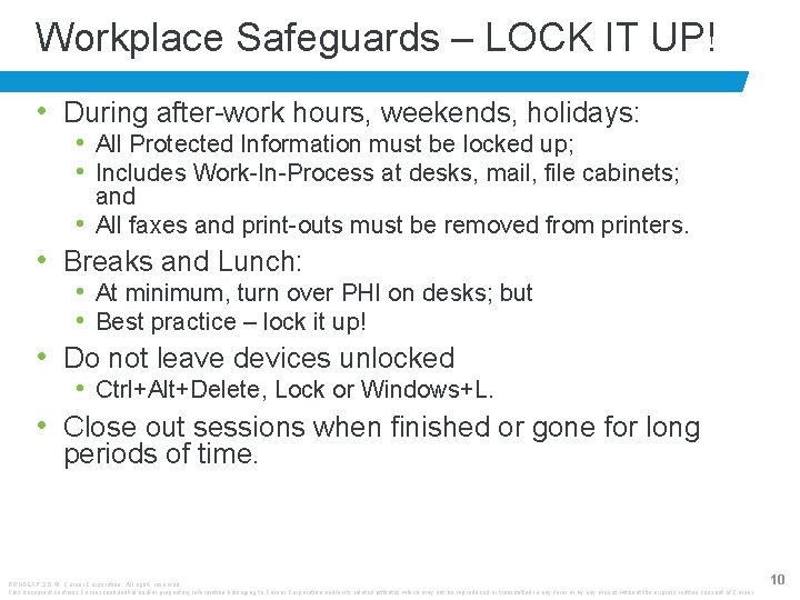 Workplace Safeguards – LOCK IT UP! • During after-work hours, weekends, holidays: • All