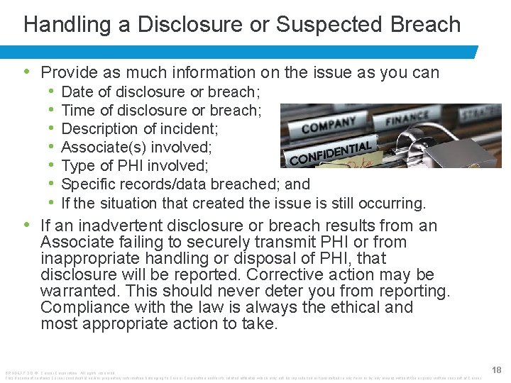Handling a Disclosure or Suspected Breach • Provide as much information on the issue
