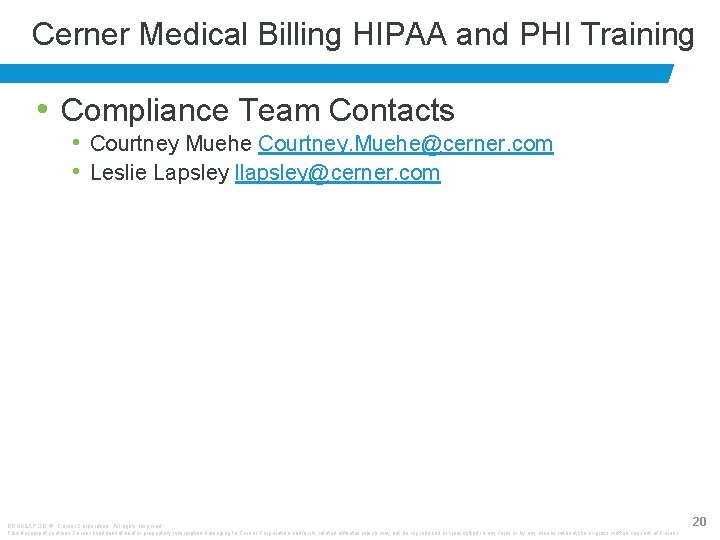 Cerner Medical Billing HIPAA and PHI Training • Compliance Team Contacts • Courtney Muehe
