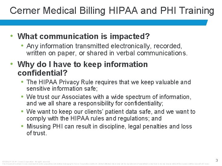 Cerner Medical Billing HIPAA and PHI Training • What communication is impacted? • Any