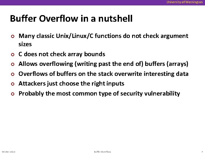 University of Washington Buffer Overflow in a nutshell ¢ ¢ ¢ Winter 2015 Many University of Washington Buffer Overflow in a nutshell ¢ ¢ ¢ Winter 2015 Many