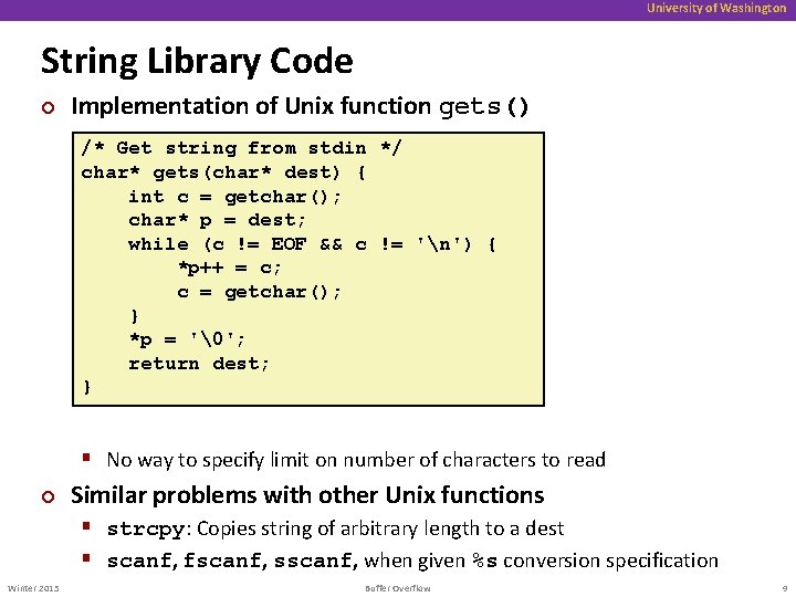 University of Washington String Library Code ¢ Implementation of Unix function gets() /* Get