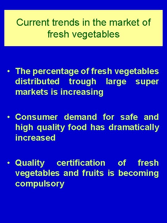 Current trends in the market of fresh vegetables • The percentage of fresh vegetables