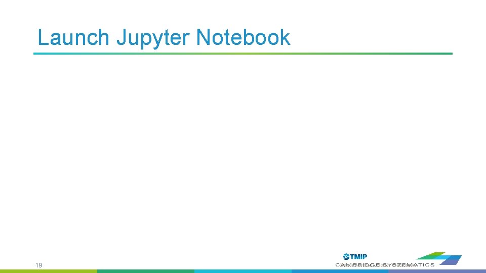 Launch Jupyter Notebook 19 