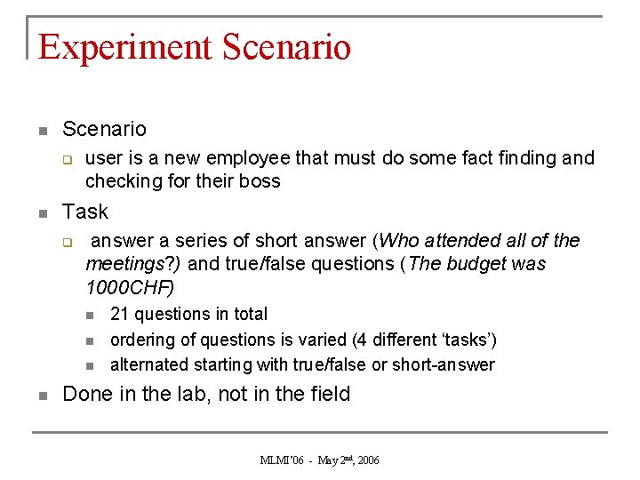 Experiment Scenario n Scenario q n user is a new employee that must do