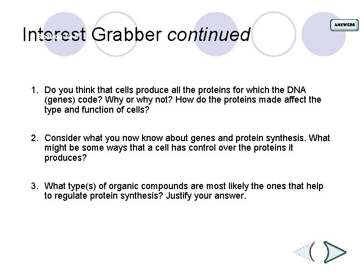 Interest Grabber continued Section 12 -5 1. Do you think that cells produce all