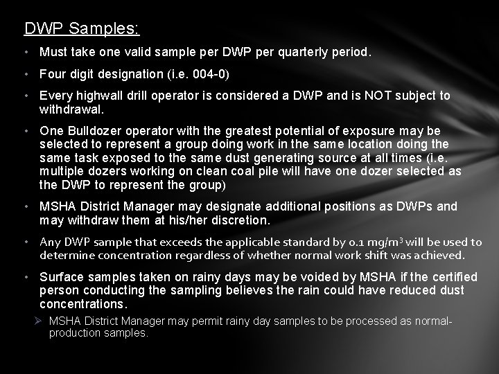 DWP Samples: • Must take one valid sample per DWP per quarterly period. •
