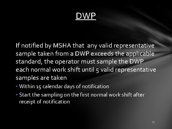 DWP If notified by MSHA that any valid representative sample taken from a DWP
