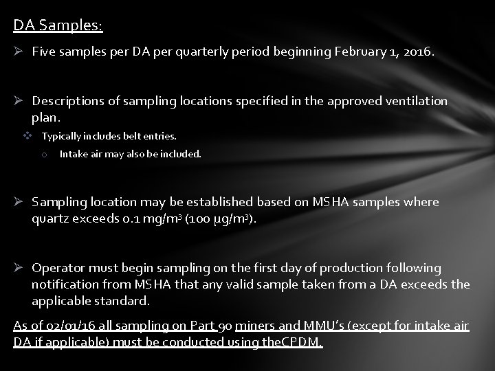 DA Samples: Ø Five samples per DA per quarterly period beginning February 1, 2016.