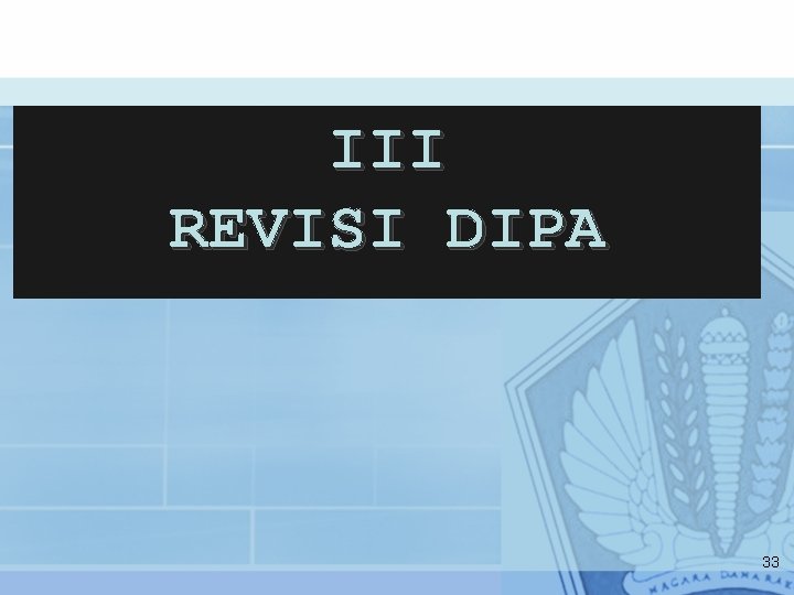 III REVISI DIPA 33 