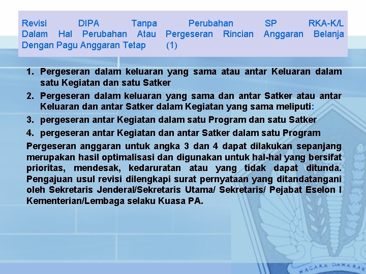 Revisi DIPA Tanpa Perubahan Dalam Hal Perubahan Atau Pergeseran Rincian Dengan Pagu Anggaran Tetap