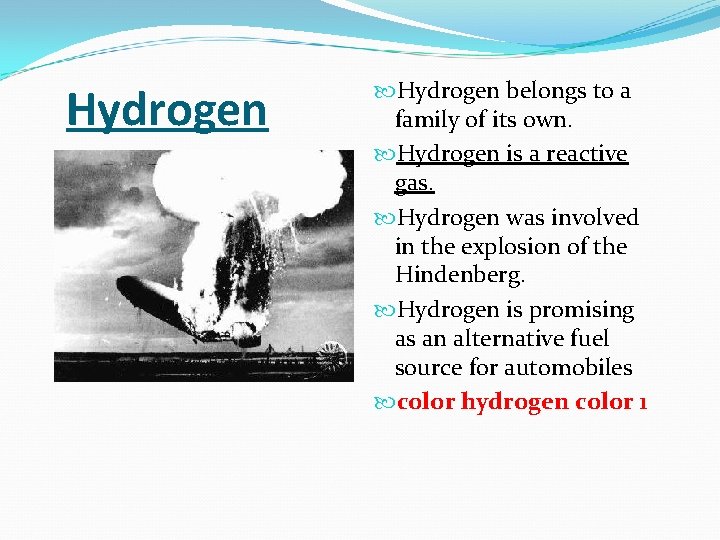 Hydrogen belongs to a family of its own. Hydrogen is a reactive gas. Hydrogen