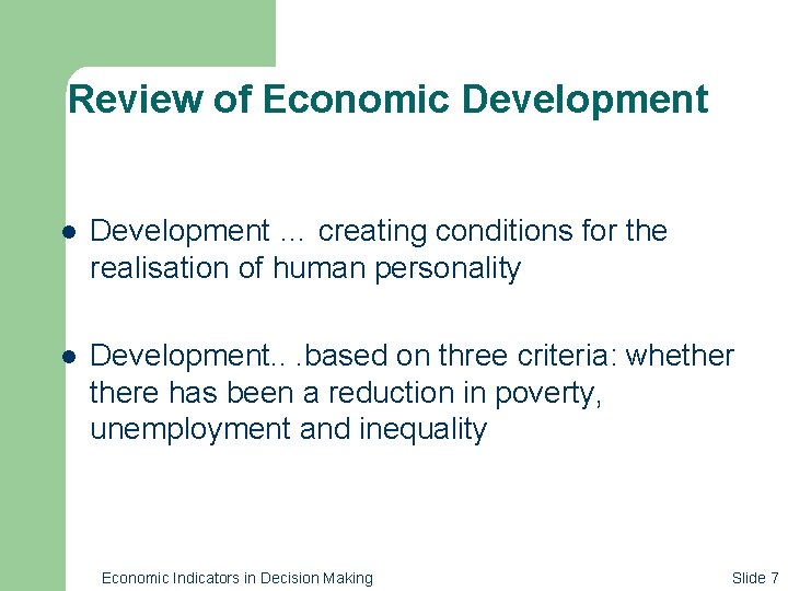 Review of Economic Development l Development … creating conditions for the realisation of human