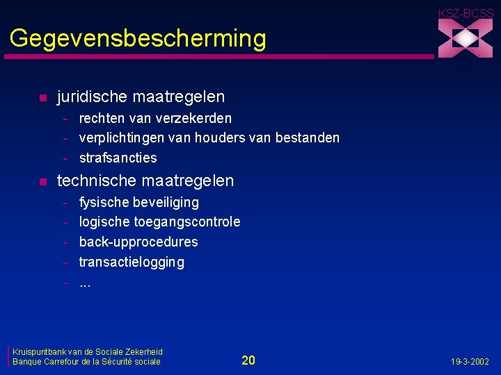 KSZ-BCSS Gegevensbescherming n juridische maatregelen - rechten van verzekerden - verplichtingen van houders van