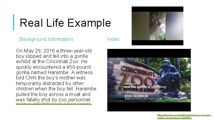 Real Life Example Background Information Video On May 28, 2016 a three-year-old boy slipped