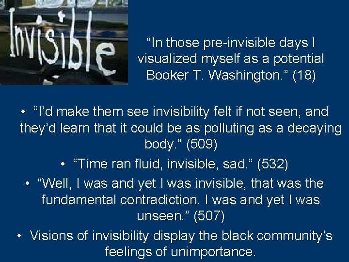 “In those pre-invisible days I visualized myself as a potential Booker T. Washington. ”