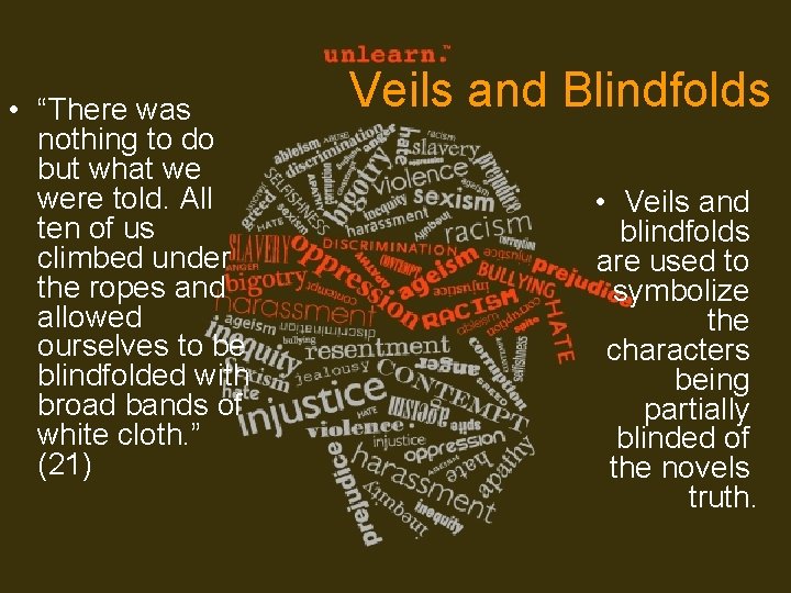  • “There was nothing to do but what we were told. All ten