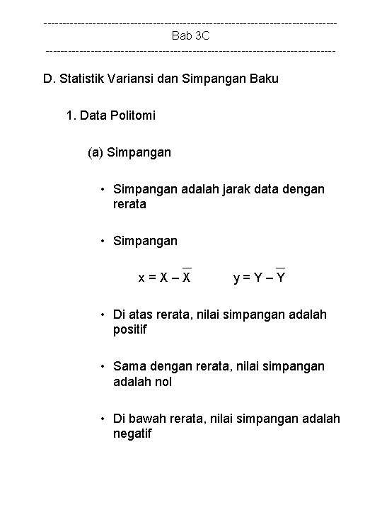 ---------------------------------------Bab 3 C --------------------------------------- D. Statistik Variansi dan Simpangan Baku 1. Data Politomi (a)