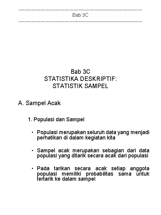 ---------------------------------------Bab 3 C --------------------------------------- Bab 3 C STATISTIKA DESKRIPTIF: STATISTIK SAMPEL A. Sampel Acak