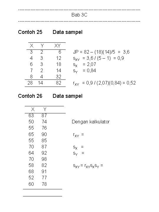 ---------------------------------------Bab 3 C --------------------------------------- Contoh 25 X 3 4 6 7 8 28 Y