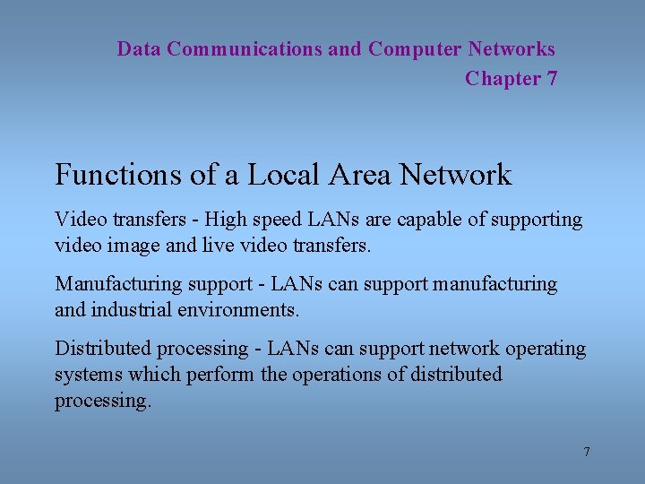Data Communications and Computer Networks Chapter 7 Functions of a Local Area Network Video