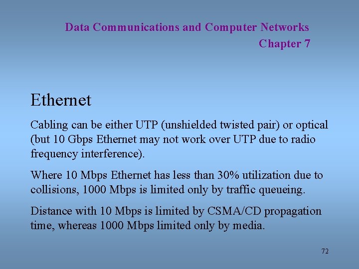 Data Communications and Computer Networks Chapter 7 Ethernet Cabling can be either UTP (unshielded
