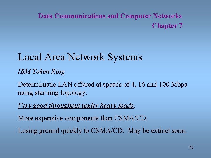 Data Communications and Computer Networks Chapter 7 Local Area Network Systems IBM Token Ring