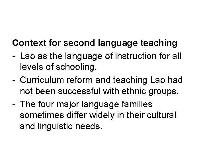 Context for second language teaching - Lao as the language of instruction for all