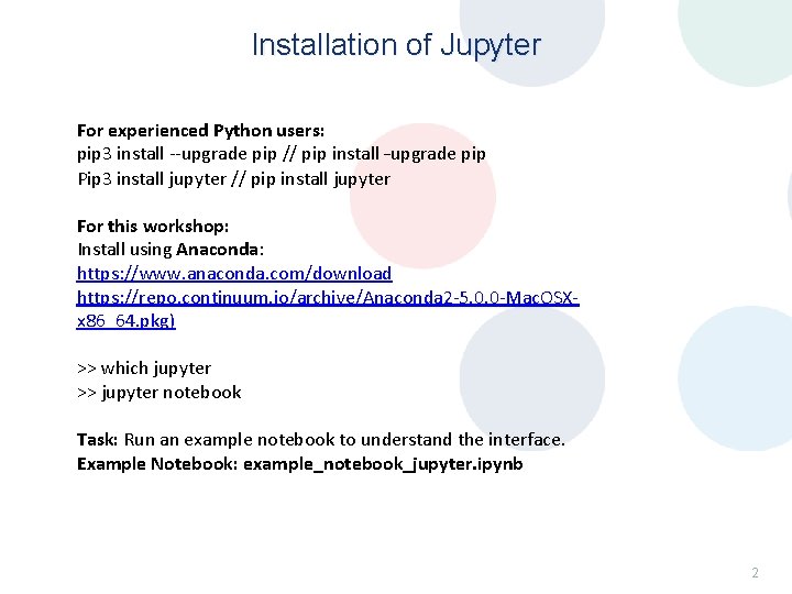 Installation of Jupyter For experienced Python users: pip 3 install --upgrade pip // pip Installation of Jupyter For experienced Python users: pip 3 install --upgrade pip // pip