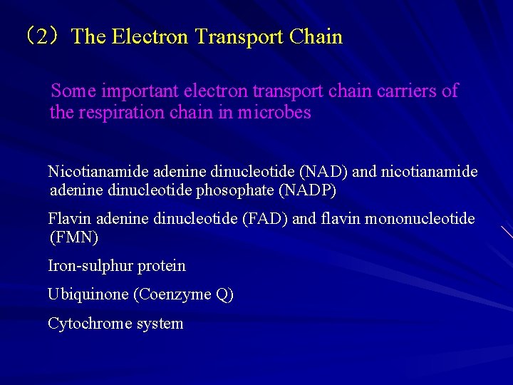 （2）The Electron Transport Chain Some important electron transport chain carriers of the respiration chain