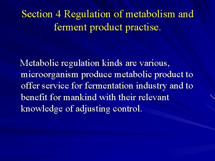 Section 4 Regulation of metabolism and ferment product practise. Metabolic regulation kinds are various,