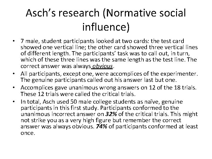 Asch’s research (Normative social influence) • 7 male, student participants looked at two cards: