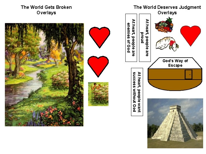 The World Deserves Judgment Overlays The World Gets Broken Overlays At heart, people are