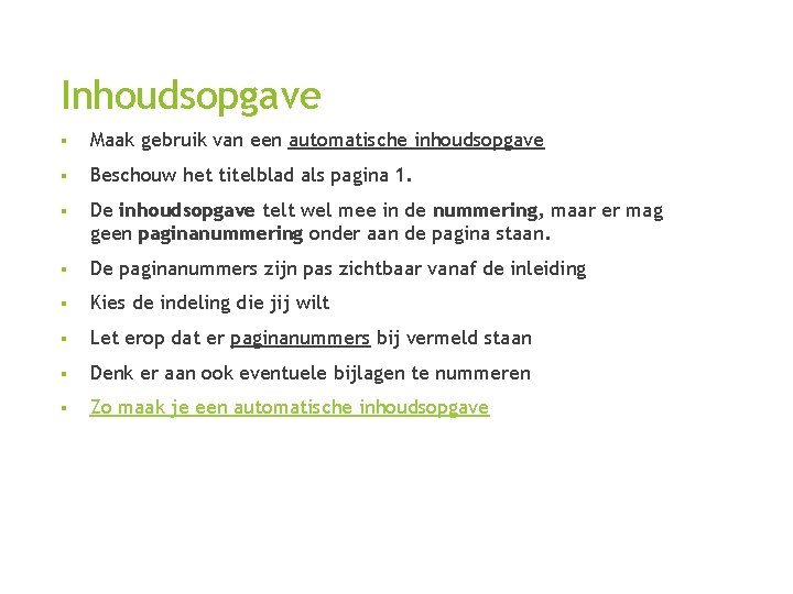 Inhoudsopgave § Maak gebruik van een automatische inhoudsopgave § Beschouw het titelblad als pagina